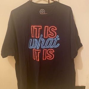 “It Is What It Is” tee shirt